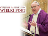 Orędzie Papieskie na Wielki Post 2015