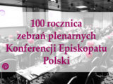 100. rocznica zebrań plenarnych KEP
