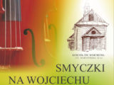 Kolejny koncert z cyklu „Smyczki na Wojciechu”